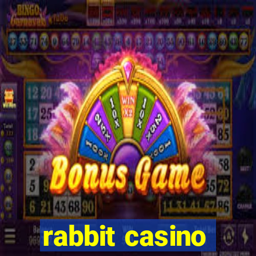 rabbit casino